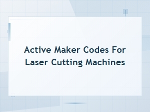 Active Maker Codes for Laser Cutting Machines - Working Promo Codes and Discounts