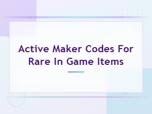 Active Maker Codes for Rare in-Game Items