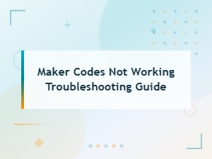 Troubleshooting Guide: Fix Maker Codes Not Working on Redeem Page